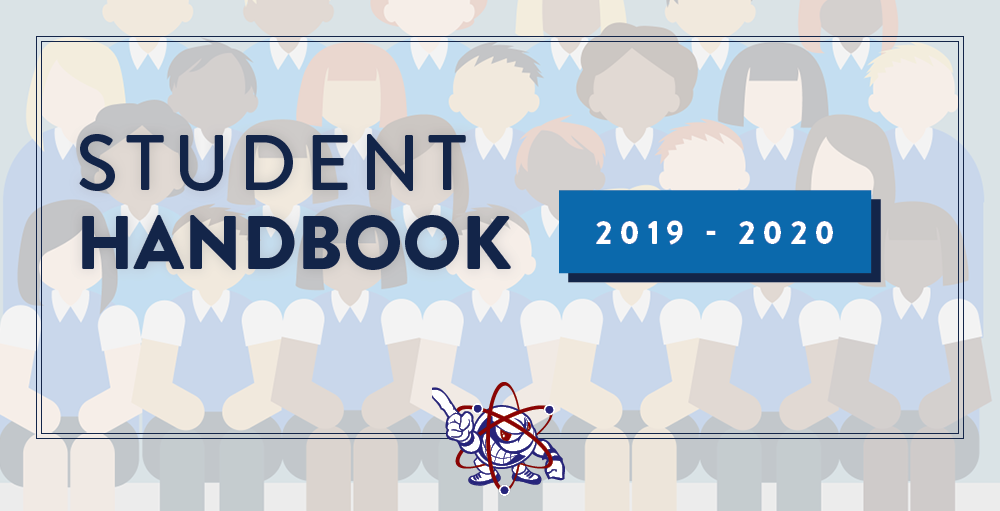The Student Handbook is updated for the 2019 - 2020 school year. The Student Handbook is updated for the 2019 - 2020 school year.