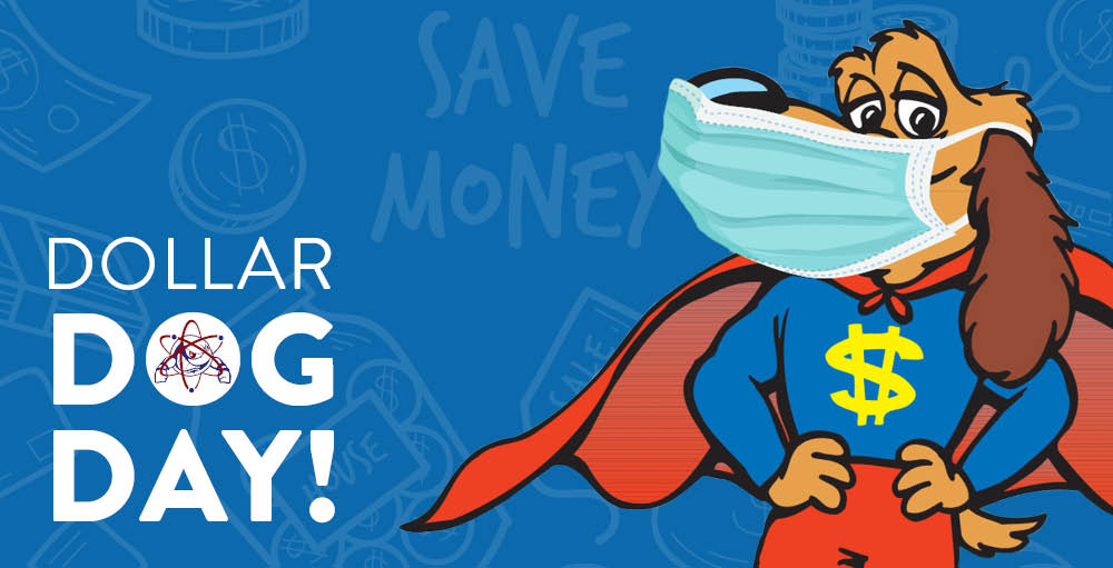 Empower Federal Credit Union’s Dollar Dog Savings Day will be held on Tuesday, October 12th and 26th.
